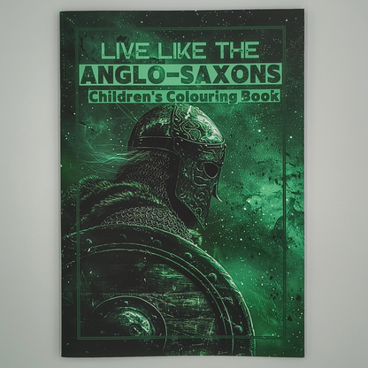Live Like the Anglo-Saxons – Children’s Historical Colouring Book | A–Z Activities & Learning